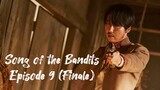 Song of the Bandits Episode 9 - Finale