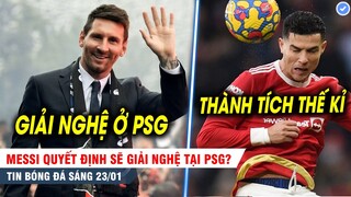 TIN BÓNG ĐÁ 23/1| Messi chốt giải nghệ tại PSG? Ronaldo lên đỉnh thế giới với thành tích KHỦNG