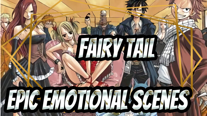 [Fairy Tail] Epic&Emotional Scenes