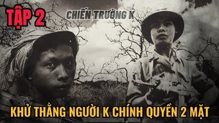 Khử tên người K chính quyền hai mặt.(TẬP 2) @Ký Ức Lính CHIẾN TRƯỜNG K.