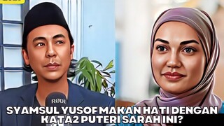 Syamsul Yusof Makan Hati Selepas Mendengar Kata2 Puteri Sarah Ini?