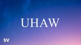Uhaw  - Dilaw (Lyrics)