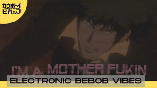 Cowboy Bebop - Electronic Bebop Vibes