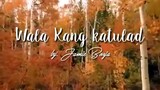 Wala Kang Katulad by Jamie Borja