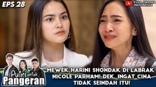 MEWEK HARINI SHONDAK DI LABRAK NICOLE PARHAM! DEK, CINTA TIDAK SEINDAH ITU! - PUTRI UNTUK PANGERAN