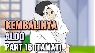 KEMBALINYA ALDO PART 16 (TAMAT) - Animasi Sekolah