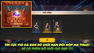 FREE FIRE | TIN CỰC VUI - GARENA SẼ BỎ GIỚI HẠN ĐỔI CHỢ MA THUẬT FREE FIRE - THÊM ĐỒ MỚI CỰC ĐẸP?