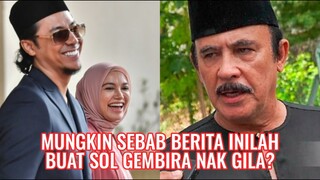 Sebab Berita Ini Sol Gembira Nak Gila