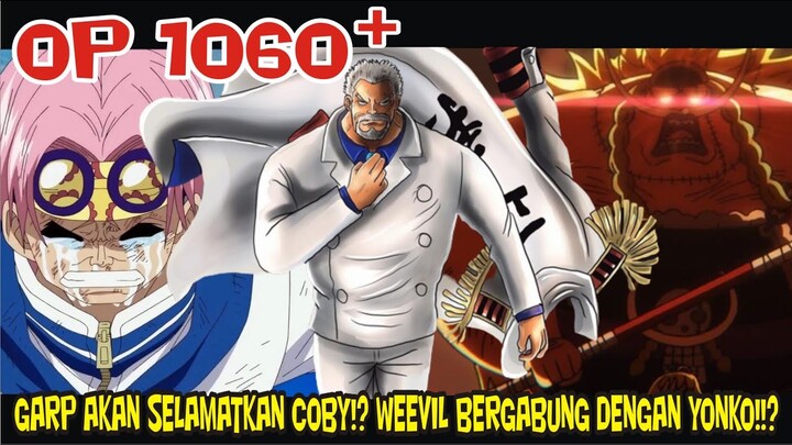 OP IO6O - GARP AKAN SELAMATKAN COBY!? EDWARD WEEVIL AKAN BERGABUNG DENGAN YONKO ITU!?(Prediksi)