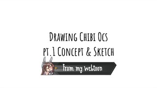 Drawing Chibi Ocs pt.1 Sketch & Concept