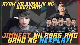 JIMNEST NILABAS ANG BAHO NG NEXPLAY | AYAW NA BUMALIK NG BOOTCAMP