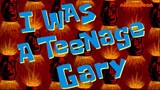 Spangebob Squarepants - I Was A Teenage Gary |Malay Dub|