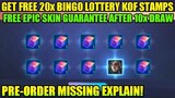 GET FREE 20x BINGO LOTTERY KOF STAMP AND PRE ORDER MISSING EXPLAIN MOBILE LEGENDS