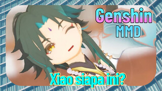 [Genshin, MMD] Xiao siapa ini?