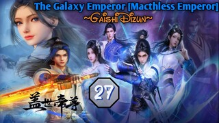 EPS _27 | Matchless Emperor