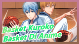 [Basket Kuroko] Basket Di Anime Juga Bisa Membuat Orang Bersemangat
