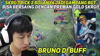 BRUNO SKILL 1 NYA DI BUFF!! PEMAIN BRUNO WAJIB KUASAIN TRICK UNLIMITED SKILL 1 SAMBIL JALAN!!