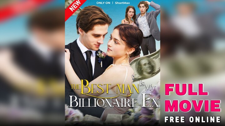 [EN SUB] The Best Man Is My Billionaire Ex Full Movie[Full Movie] #Short Drama