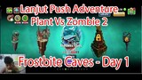 Lanjut Push Adventure Plant Vs Zombie 2 - Frostbite Caves Day 1