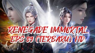 RENEGADE IMMORTAL EPS 89 (TERBARU) HD/1080P
