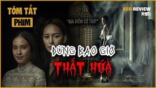 Tóm Tắt Phim Kinh Dị | CÁI GIÁ quá đắt khi THẤT HỨA với Bạn Thân | The Promise 2017 |Ken Review Phim