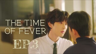 ✨ The Time Of Fever ✨ Episode 3 Subtitle Indonesia