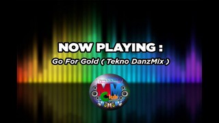 DjDanz Remix - Go For Gold ( Tekno Remix )