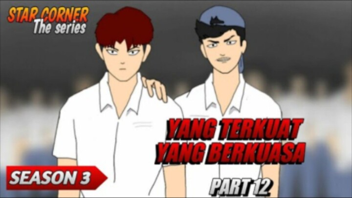 YANG TERKUAT YANG BERKUASA PART 12 - SEASON 3