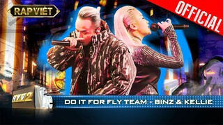 Binz gửi gắm tâm sự đời trai tại Do It For FLY Team cùng Kellie | Rap Việt - Mùa 2 [Live Stage]