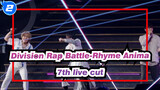 [Division Rap Battle-Rhyme Anima]7th live cut_D2