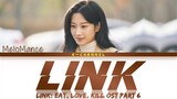 Link (링크) - MeloMance (멜로망스) | Link: Eat, Love, Kill (링크: 먹고 사랑하라, 죽이게) OST Part 6 | Han/Rom/Eng/가사