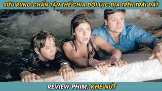 Review Phim ST | Siêu Rung Chấn Tận Thế Khiến Trái Đất Bị Chia Làm Đôi Chìm Trong Biển Cả | The Rock