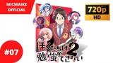 bokutachi wa benkyou ga dekinai season 2 - Episode 7