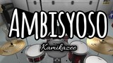 DRUMS ONLY: Ambisyoso - Kamikazee