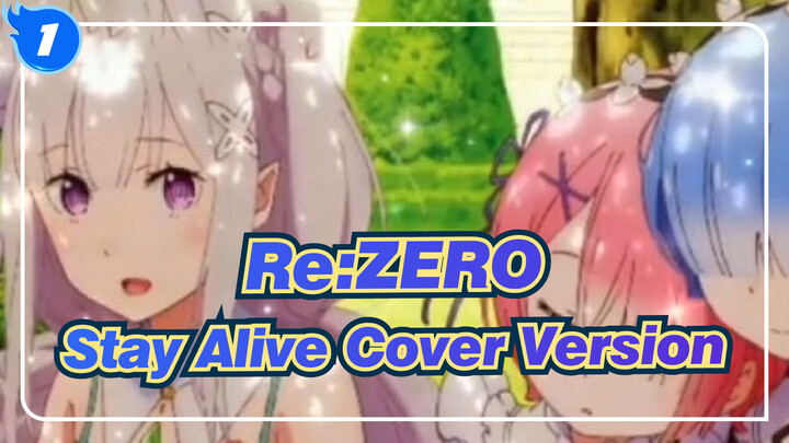 [Re:ZERO -Starting Life in Another World-] ED2 Stay Alive Cover Version_1