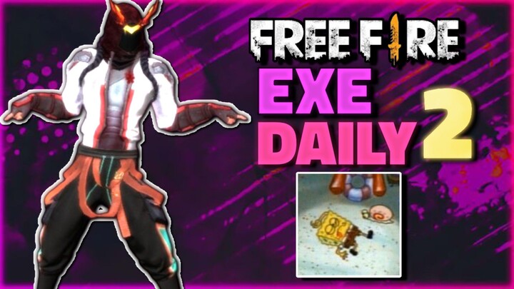 EXE HARIAN KEDUA😁🔥(FREE FIRE EXE)