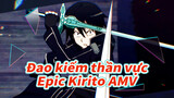 Đao kiếm thần vực 
Epic Kirito AMV