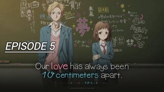 Watching Our Love has Always Been 10 Centimeters Apart Episode 5 English Sub