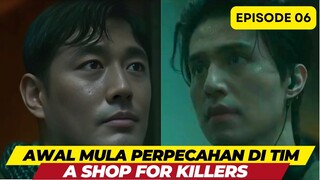 A SHOP FOR KILLER EPISODE 06 - AWAL MULA PERPECAHAN DI TIM