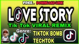LOVE STORY | Tik Tok viral song |    Techtok bomb remix
