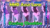 [MMD Azur Lane] Perubahan Hitam & Putih Kucing Cheshire
