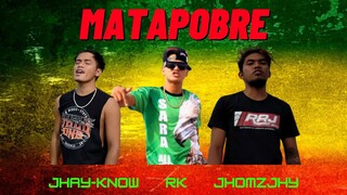 MATAPOBRE - JHAY-KNOW x RK x JHOMZJHY (Official Music Video) | RVW