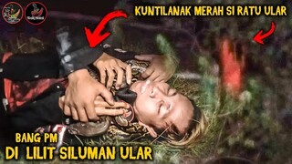 🔴 819- DI LILIT SILUMAN ULAR HINGGA DI SERANG KUNTILANAK MERAH