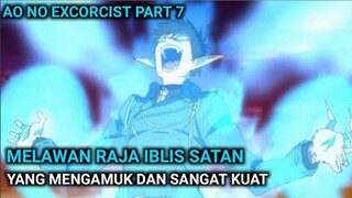 PERTARUNGAN TERAKHIR MELAWAN RAJA IBLIS SATAN YANG MENGAMUK - Alur Cerita Film Ao No Excorcist