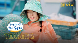 Fresh Off The Sea | Teaser 2 | Yeom Jung Ah, Ahn Eun Jin, Dex, Park Joon Myun