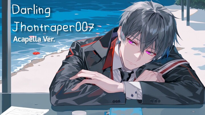 Darling - Jhontraper007 ( Acapella)