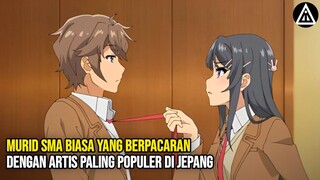 MURID PENDIAM YANG JADI PACAR ARTIS POPULER |  Seishun Buta Yarou Movie