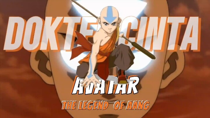Avatar the legend of Aang. AMV Dokter Cinta - Kobe.