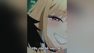 CapCut kitagawa-san đang đùa hay đang nói thật vậy cà😗😆anime xuhuong xuhuongtiktok amv animation