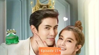 The Frog Prince Tagalog Dub Thai Series Episode 15 🇹🇭🇵🇭